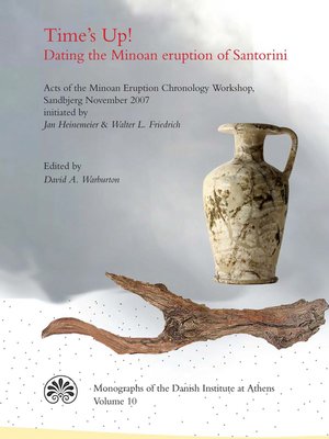 cover image of Time's Up! Dating the Minoan Eruption of Santorini